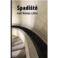 Spadiště Nad Novou Libní - collective of authors