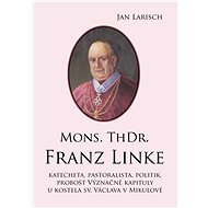 Mons. ThDr. Franz LINKE - Jan Larisch