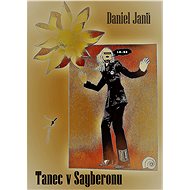 Tanec v Sayberonu - Daniel Janů