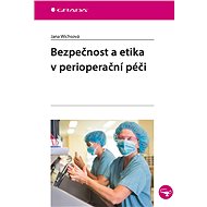 Safety and ethics in perioperative care - Jana Wichsová