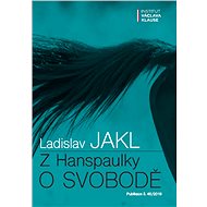 Z Hanspaulky o svobodě - Ladislav Jakl