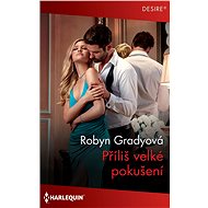 Příliš velké pokušení - Robyn Gradyová