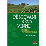 Cultivation of the vine - Pavel Pavloušek