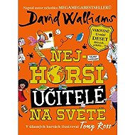Nejhorší učitelé na světě - David Walliams