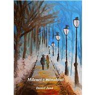 Milenci z minulosti - Daniel Janů