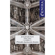 Průvodce duchovním životem - Jean-Joseph Surin