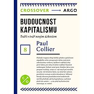 Budoucnost kapitalismu - Paul Collier