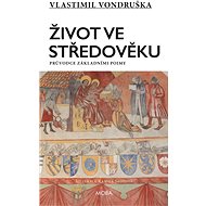 Life in the Middle Ages - Vlastimil Vondruška