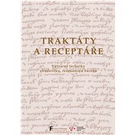 Traktáty a receptáře - Antonín Novák (ed.)