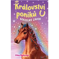 Pony Kingdom - Magic Race - Chloe Ryderová