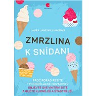 Ice cream for breakfast - Laura Jane Williamsová
