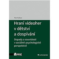 Playing video games in childhood and adolescence - Petr Květon