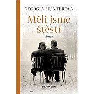 Měli jsme štěstí - Georgia Hunter