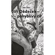 Jiří Dědeček - Pohyblivý cíl - Jan Šulc