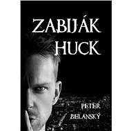Zabiják Huck - Peter Belanský