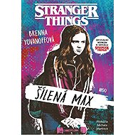 Stranger Things: Mad Max - Brenna Yovanoffová