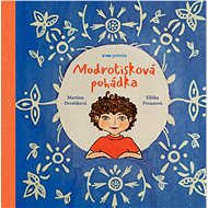 Modrotisková pohádka - Martina Dvořáková
