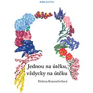 Jednou na útěku, vždycky na útěku - Helena Kratochvílová