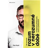 How not to lose your mind in unreasonable times - Petr Nutil