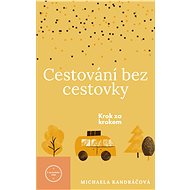 Cestování bez cestovky - Michaela Kandráčová