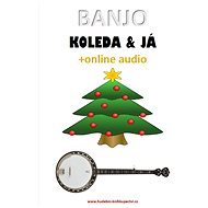 Banjo, koleda & já (+online audio) - Zdeněk Šotola