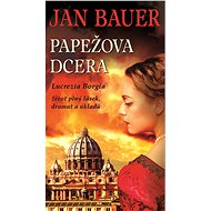 The Pope's Daughter - Jan Bauer