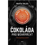 Čokoláda pro wehrmacht - Přemysl Krejčík