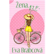 Žena, s.r.o. - Eva Brabcová