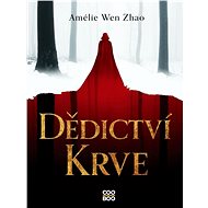 Dědictví krve - Amélie Wen Zhao