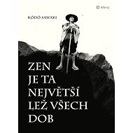 Zen is the biggest lie of all time - Kódó Sawaki