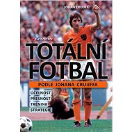 Total Football by Johan Cruijff - Johan Cruijff