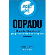 Jak říct ne odpadu - Harriet Dyer