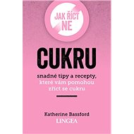 Jak říct ne cukru - Katherine Bassford