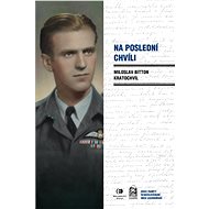 Na poslední chvíli - Miloslav Bitton Kratochvíl