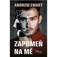 Zapomeň na mě - Andrew Ewart