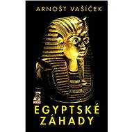 Egyptské záhady - Arnošt Vašíček