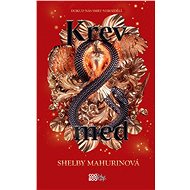 Krev a med - Shelby Mahurinová
