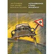 Automobilismus a česká společnost - Bohuslav Šalanda  Jan Štemberk  Ivan Jakubec