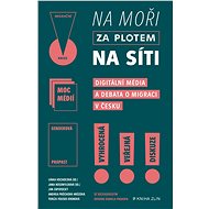 Na moři, za plotem, na síti - Jana Rosenfeldová