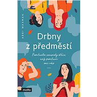 Drbny z předměstí - Abbi Waxman