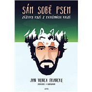 Sám sobě psem - Jan Venca Francke