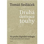 Second derivation of desire II. - PhDr. Tomáš Sedláček