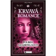 Krvavá romance - Polibek nesmrtelnosti - Alice Moon