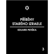 Příběhy starého Izraele - Eduard Petiška