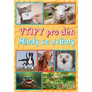 Vtipy pro děti: Hlody se zvířaty - Zuzana Neubauerová