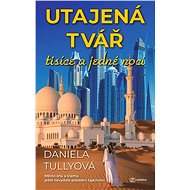 The secret face of a thousand and one nights - Daniela Tullyová