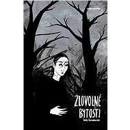 Zlovolné bytosti - Nelly Černohorská