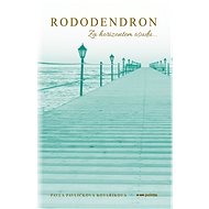 Rododendron - Pavla Pavlíčková Kovaříková