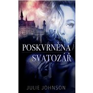 Poskvrněná svatozář - Julie Johnson