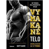 Vymakané telo - Duffy Gaver